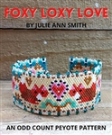 Julie Ann Smith Designs - FOXY LOXY LOVE - Odd Count Peyote Bracelet - 11/0 Delica Bead Kit